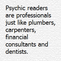 Psychic readers are professionals
