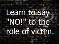 Say No to Victimization